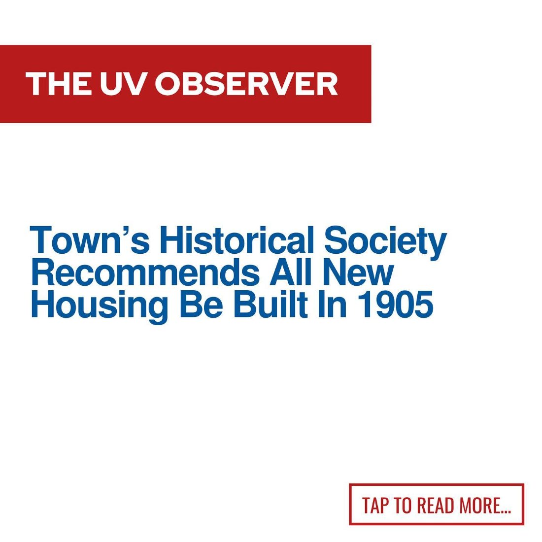 Town’s Historical Society Recommends All New Housing Be Built In The Year 1906