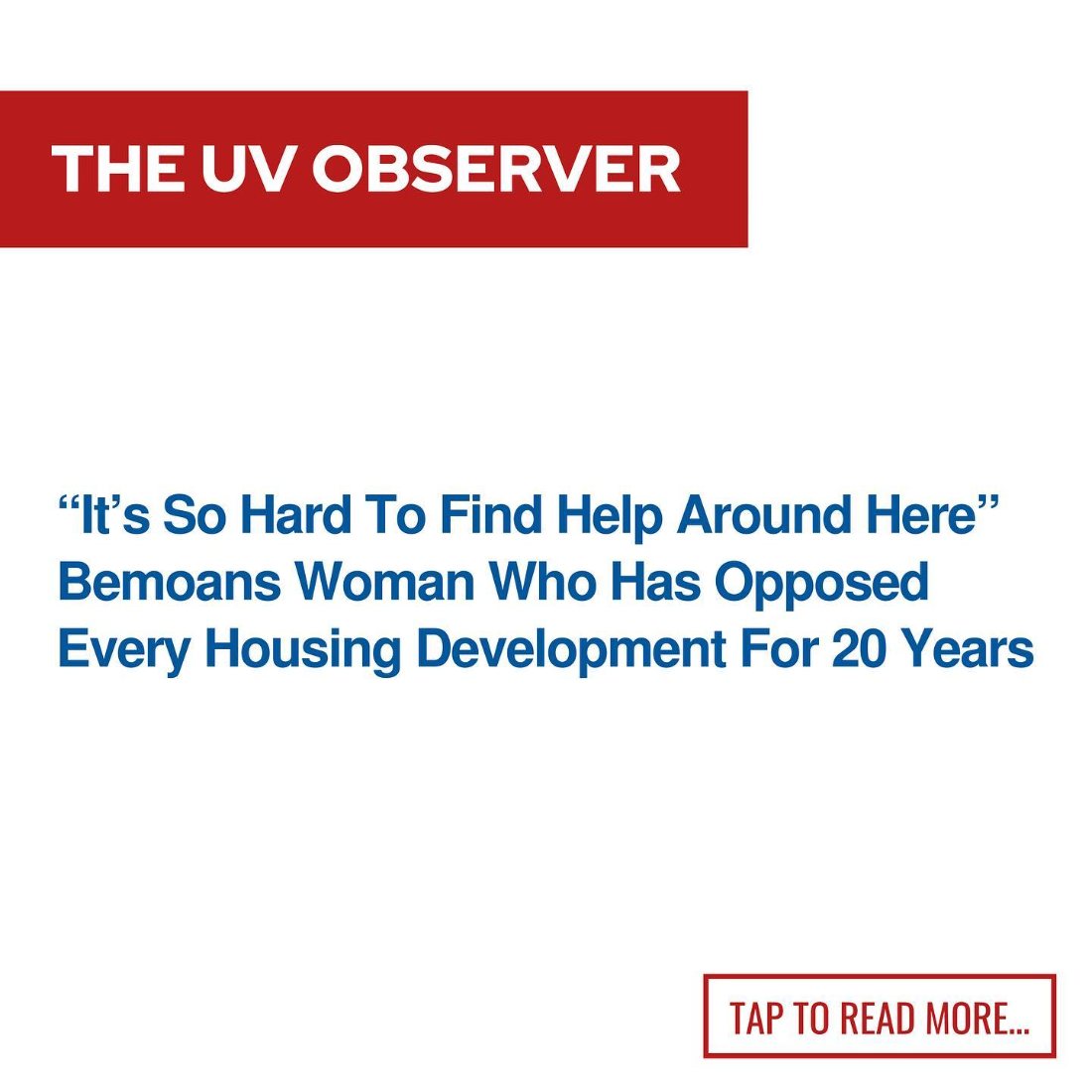 “It’s So Hard To Find Help Around Here” Bemoans Woman Who Has Opposed Every Housing Development For 20 Years