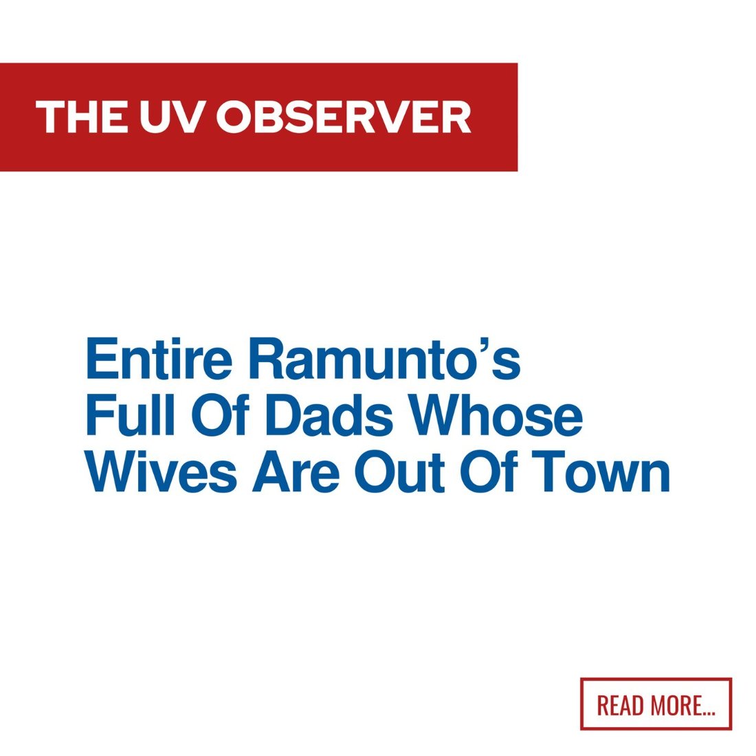 Entire Ramunto’s Full Of Dads Whose Wives Are Out Of Town