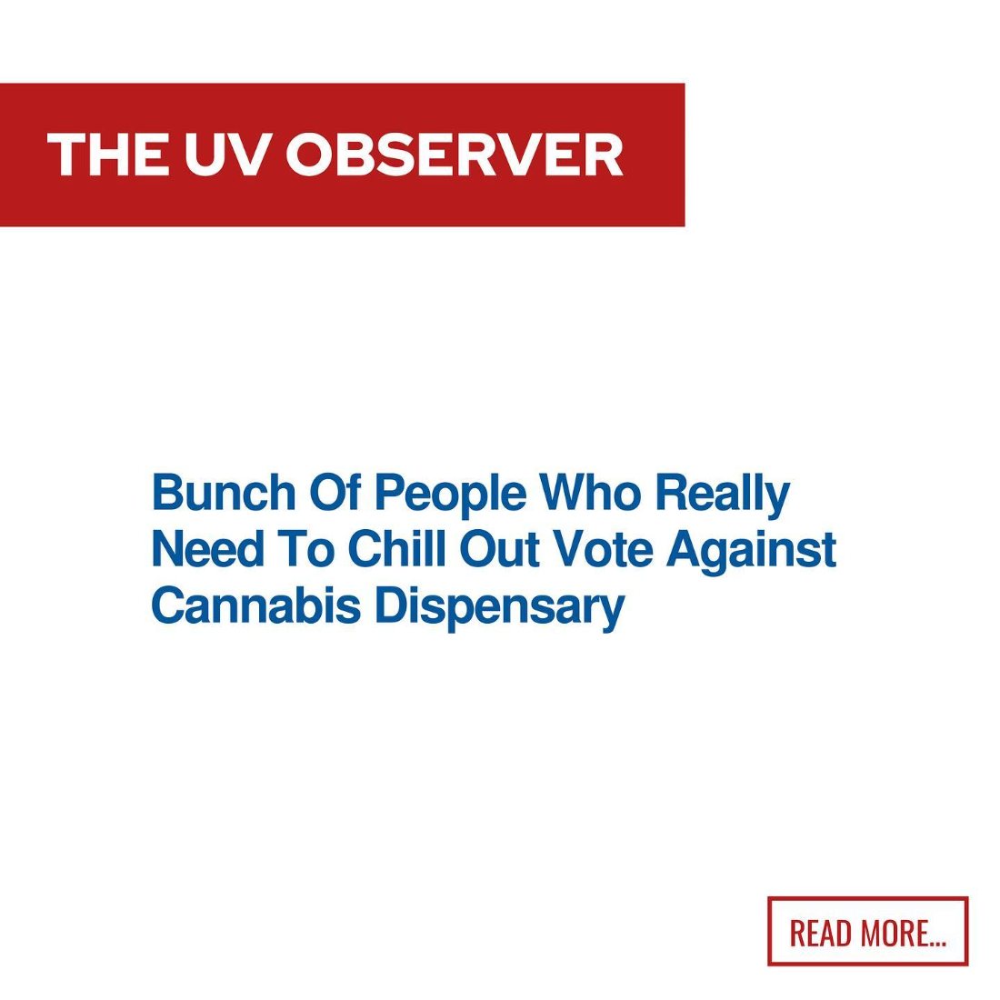 Bunch Of People Who Really Need To Chill Out Vote Against Cannabis Dispensary