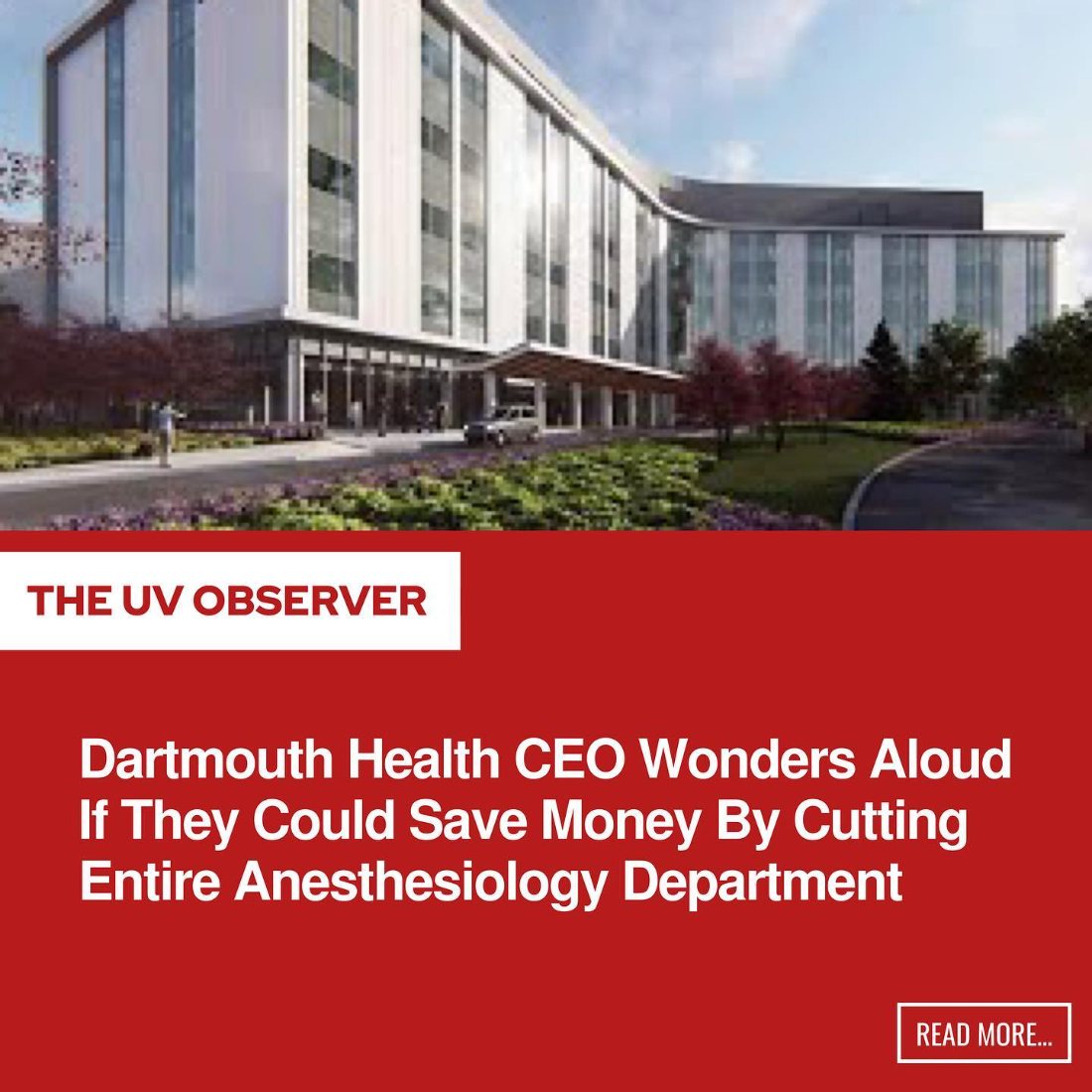 Dartmouth Health CEO Wonders Aloud If They Could Save Money By Cutting Entire Anesthesiology Department