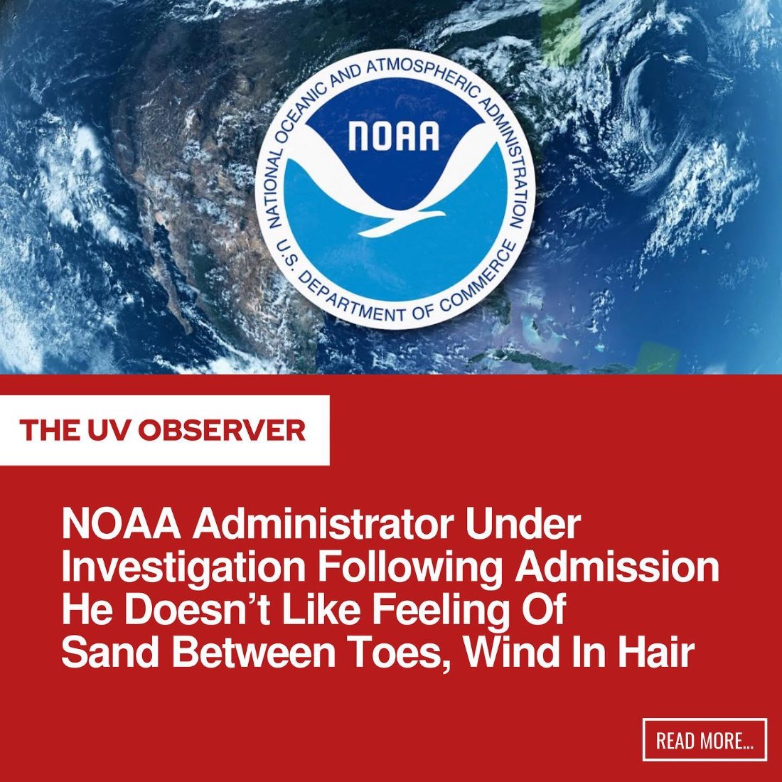 NOAA Administrator Under Investigation Following Admission He Doesn’t Like Feeling Of Sand Between Toes, Wind In Hair