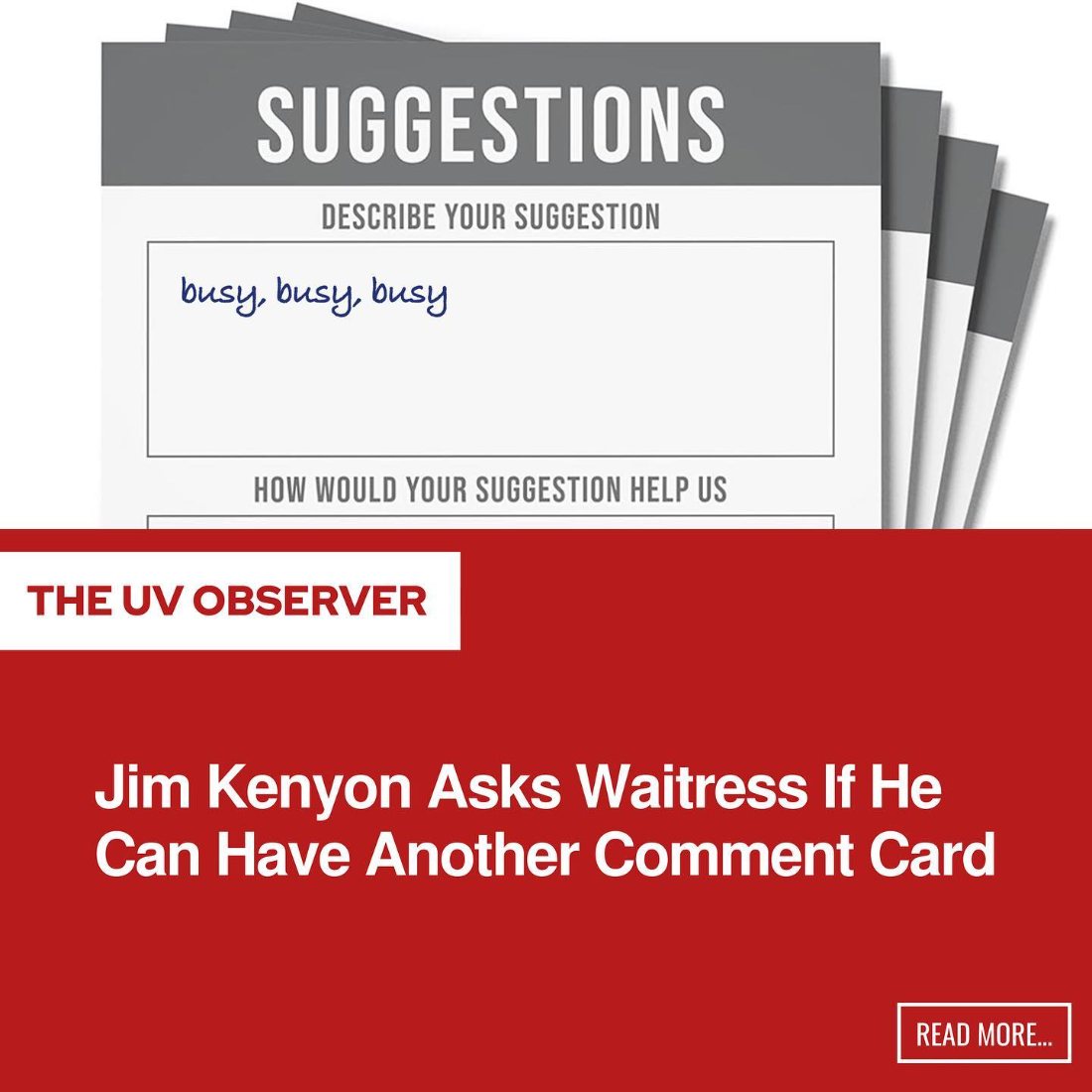 Jim Kenyon Asks Waitress If He Can Have Another Comment Card