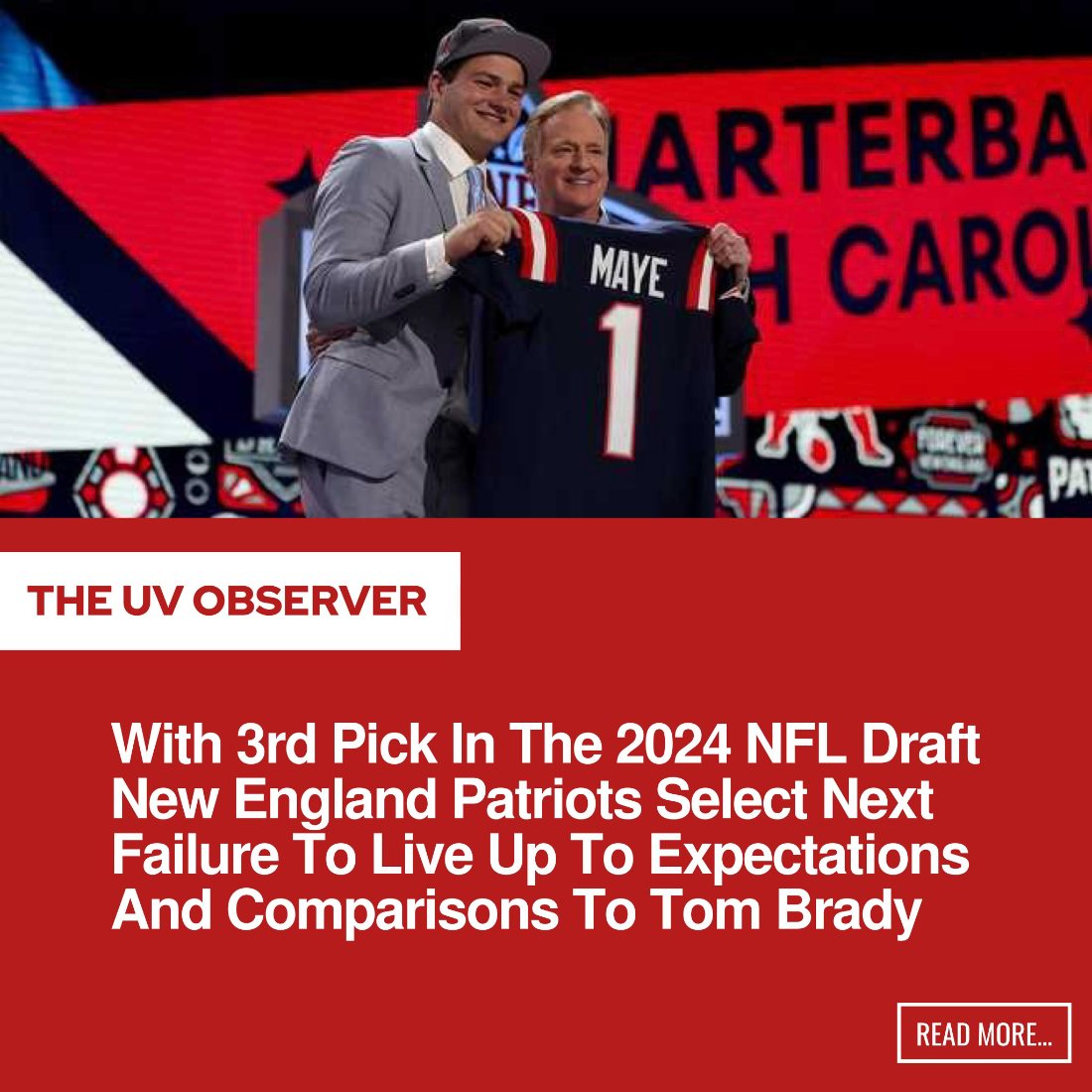 With 3rd Pick In The 2024 NFL Draft New England Patriots Select Next Failure To Live Up To Expectations And Comparisons To Tom Brady